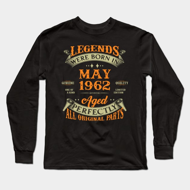 61st Birthday Gift Legends Born In May 1962 61 Years Old Long Sleeve T-Shirt by Che Tam CHIPS